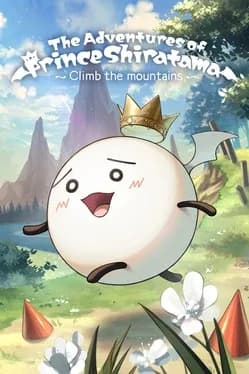 The Adventures of Prince Shiratama: Climb the Mountains