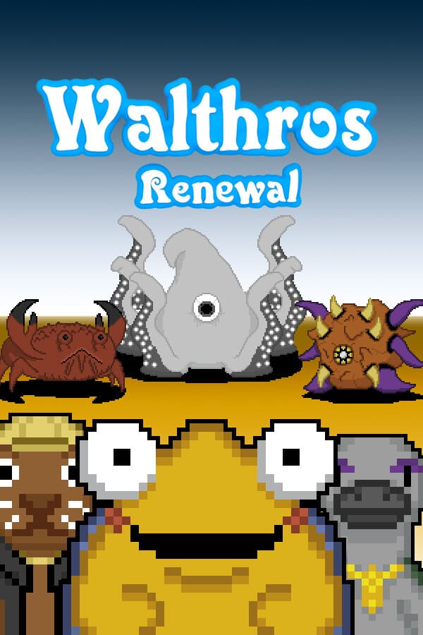Walthros: Renewal