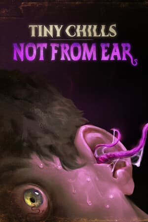 Tiny Chills - Not From Ear