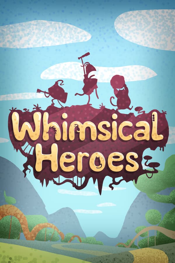 Whimsical Heroes